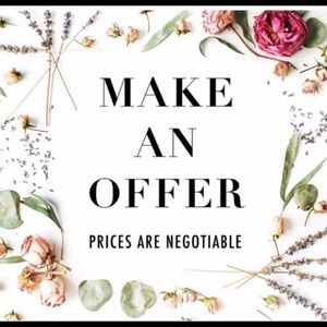 All reasonable offers accepted